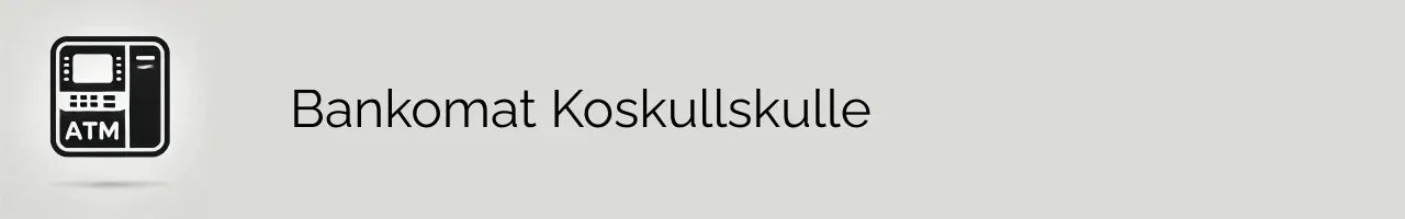 Bankomat Koskullskulle